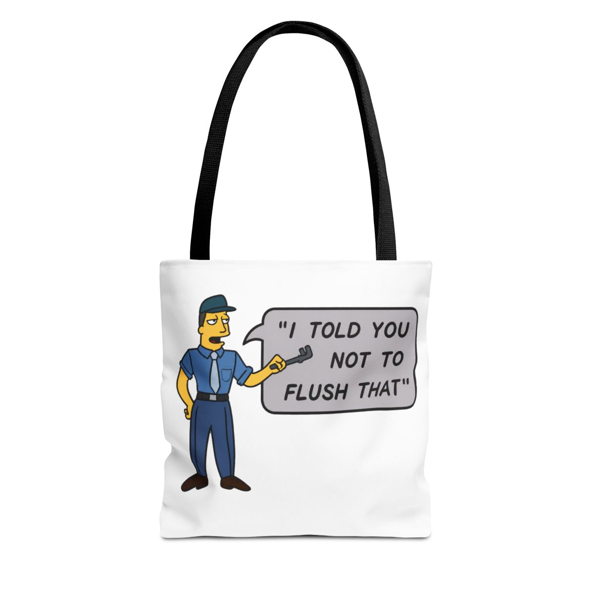 I Told You Not To Flush That Bags